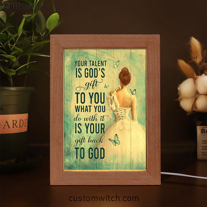 Your Talent Is God's Gift Ballet White Dress Blue Butterfly Frame Lamp Art - Christian Night Light - Bible Verse Wooden Lamp
