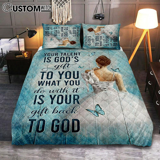 Your Talent Is God's Gift Ballet White Dress Blue Butterfly Quilt Bedding Set Bedroom - Christian Quilt Bedding Set Prints - Bible Verse Quilt Bedding Set Art