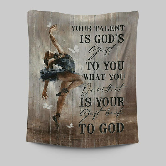 Your Talent Is God's Gift To You Ballet White Butterfly Night Tapestry Wall Art - Christian Tapestries Prints - Bible Verse Tapestry Art