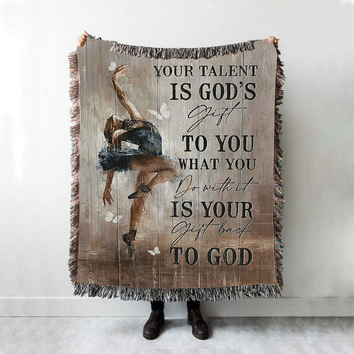 Your Talent Is God's Gift To You Ballet White Butterfly Night Woven Throw Blanket - Christian Woven Blanket Prints - Bible Verse Woven Blanket Art
