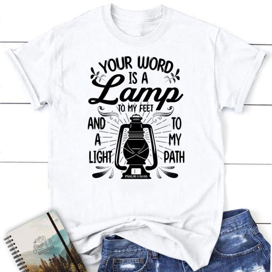 Your Word Is A Lamp To My Feet Psalm 119105 T Shirt, Blessed T Shirt, Bible T shirt, T shirt Women