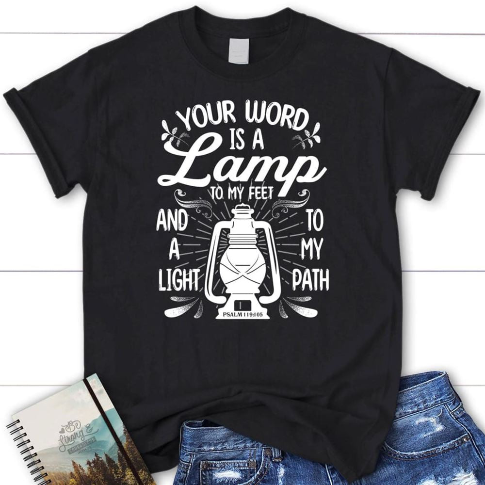Your Word Is A Lamp To My Feet Psalm 119105 T Shirt, Blessed T Shirt, Bible T shirt, T shirt Women