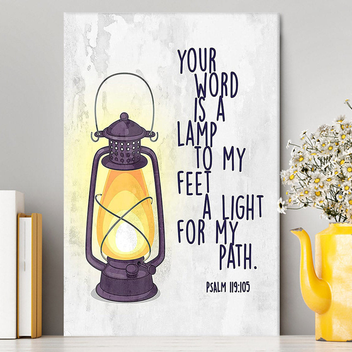 Your Word Is A Light For My Path - Psalm 119 105 Canvas Wall Art - Christian Canvas Wall Art Decor