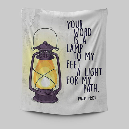Your Word Is A Light For My Path - Psalm 119 105 Tapestry Wall Art - Christian Tapestries Wall Art Decor