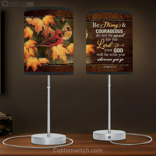 cardinal Be strong and courageous Table Lamb Gift - Bible Verse Table Lamb - Religious Bedroom Decor
