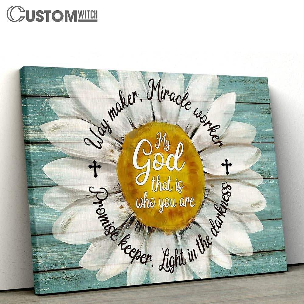 daisy My god that is who you are Canvas Wall Art - Bible Verse Canvas - Religious Prints
