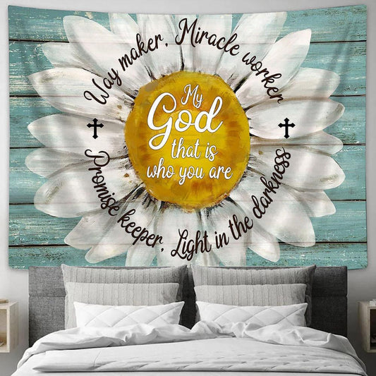 daisy My god that is who you are Tapestry Wall Art - Bible Verse Tapestry - Religious Tapestry Wall Hanging