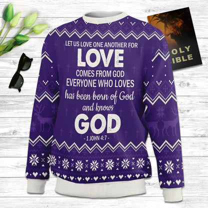 veryone Who Loves Has Been Born Of God And Knows God 1 John 47 Ugly Christmas Sweater - Christian Unisex Sweater - Religious Christmas Gift